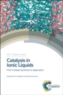 Catalysis in Ionic Liquids : From Catalyst Synthesis to Application - eBook