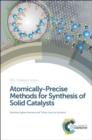 Atomically-Precise Methods for Synthesis of Solid Catalysts - Book