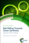Ball Milling Towards Green Synthesis : Applications, Projects, Challenges - Book