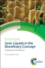 Ionic Liquids in the Biorefinery Concept : Challenges and Perspectives - Book
