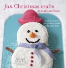 Fun Christmas Crafts to Make and Bake - Book