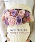Jane Packer's Flower Course : Easy techniques for fabulous flower arranging - eBook
