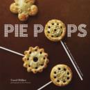 Pie Pops : Miniature Sweet and Savoury Pies for All Occasions - Book