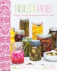 Pickled & Packed : Recipes for Artisanal Pickles, Preserves, Relishes & Cordials - Book