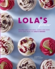 Lola's Forever : Recipes for Cupcakes, Cakes and Slices - Book