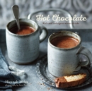 Hot Chocolate : Rich and Indulgent Winter Drinks - Book