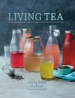 Living Tea : Healthy Recipes for Naturally Probiotic Kombucha - Book