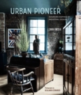 Urban Pioneer : Interiors Inspired by Industrial Design - Book