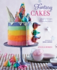 Fantasy Cakes : Magical Recipes for Fanciful Bakes - Book