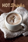 Hot Drinks : Over 25 Warming Recipes for Cold Days - Book