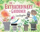 The Extraordinary Gardener - Book