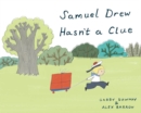 Samuel Drew Hasn't a Clue - Book