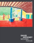 David Hockney : Moving Focus - Book