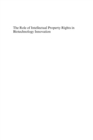 Role of Intellectual Property Rights in Biotechnology Innovation - eBook