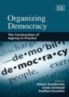 Organizing Democracy : The Construction of Agency in Practice - eBook