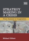 Strategy Making in a Crisis : From Analysis to Imagination - eBook