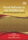 Fiscal Reforms in the Middle East : VAT in the Gulf Cooperation Council - eBook