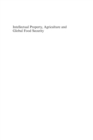 Intellectual Property, Agriculture and Global Food Security : The Privatization of Crop Diversity - eBook