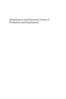 Globalization and Precarious Forms of Production and Employment : Challenges for Workers and Unions - eBook