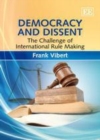 Democracy and Dissent : The Challenge of International Rule Making - eBook