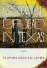 Growing Up Dead in Texas - Book