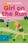 Girl on the Run : the most inspiring escapist fiction you'll read this summer - eBook