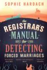 The Registrar's Manual for Detecting Forced Marriages - Book