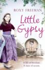 Little Gypsy : A Life of Freedom, A Time of Secrets - eBook