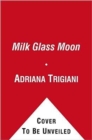 Milk Glass Moon - Book