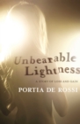 Unbearable Lightness : A Story of Loss and Gain - eBook