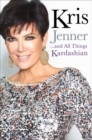 Kris Jenner... And All Things Kardashian - eBook