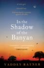 In The Shadow Of The Banyan - Book