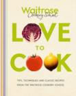 Love to Cook : Tips, Techniques and Classic Recipes - Book