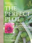 The Perfect Plot : Starting an Allotment from Scratch - Book
