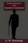Further Adventures of the Amateur Cracksman - eBook