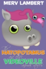 The Hatopotamus : And Other Videoville Animal Stories - eBook