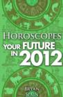 Horoscopes - Your Future in 2012 - eBook