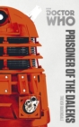 Doctor Who: Prisoner of the Daleks : The Monster Collection Edition - Book