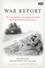 War Report : From D-Day to Berlin, as it happened - Book