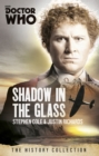 Doctor Who: The Shadow In The Glass : The History Collection - Book