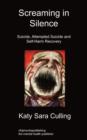 Screaming in Silence : Suicide, Attempted Suicide and Self-Harm Recovery - Book