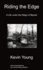Riding the Edge : A Life Under the Reign of Bipolar - Book