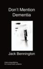 Don't Mention Dementia - Book