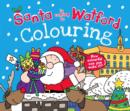 Santa is Coming to Watford Colouring Book - Book