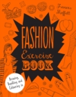 Fashion Exercise Book : Drawing, Doodling and Colouring in - Book