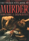 The Ingrid Pitt Book of Murder, Torture and Depravity - eBook