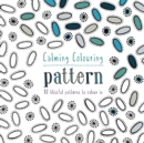 Calming Colouring Patterns : 80 colouring book patterns - Book