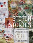 Stitch Stories : Personal places, spaces and traces in textile art - Book