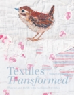 Textiles Transformed : Thread and thrift with reclaimed textiles - Book