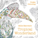 Millie Marotta's Tropical Wonderland Pocket Colouring - Book